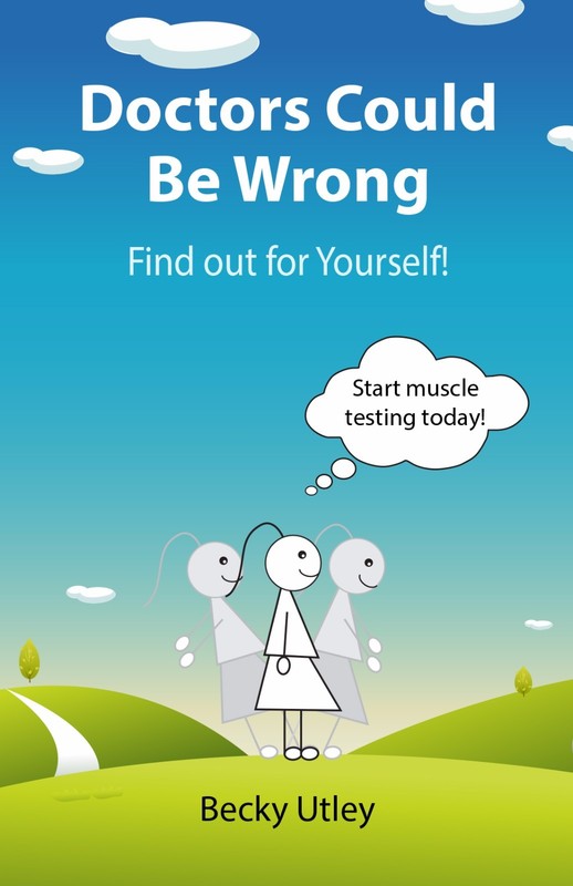 Muscle testing simplified: «Doctors Could Be Wrong – Find out for Yourself!»