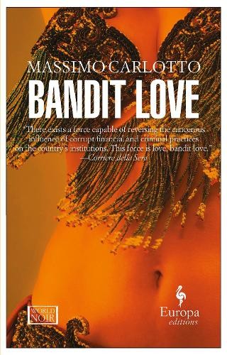 Bandit Love (World Noir) by Carlotto, Massimo Paperback Book The Fast Free