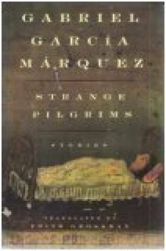 Strange Pilgrims – Hardcover By Gabriel Garcia Marquez – GOOD