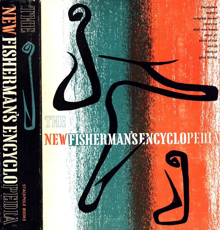 IRA N. GABRIELSON THE NEW FISHERMAN’S ENCYCLOPEDIA 1964 VERY GOOD HARDCOVER