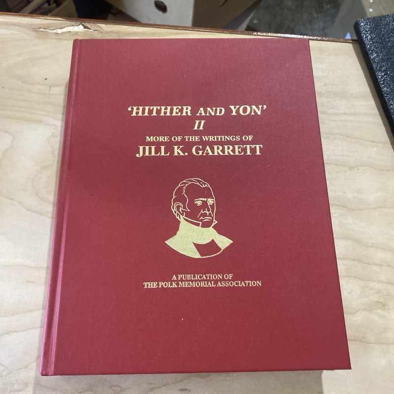 Hither and Yon II More of The Writings of Jill K. Garrett – Maury County TN