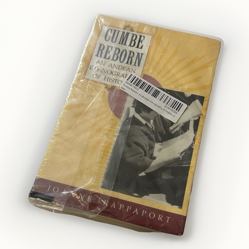 NEW Cumbe Reborn: An Andean Ethnography of History by Joanne Rappaport