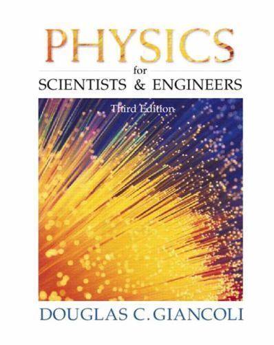 Physics for Scientists and Engineers,- paperback, Douglas C Giancoli, 0130290955