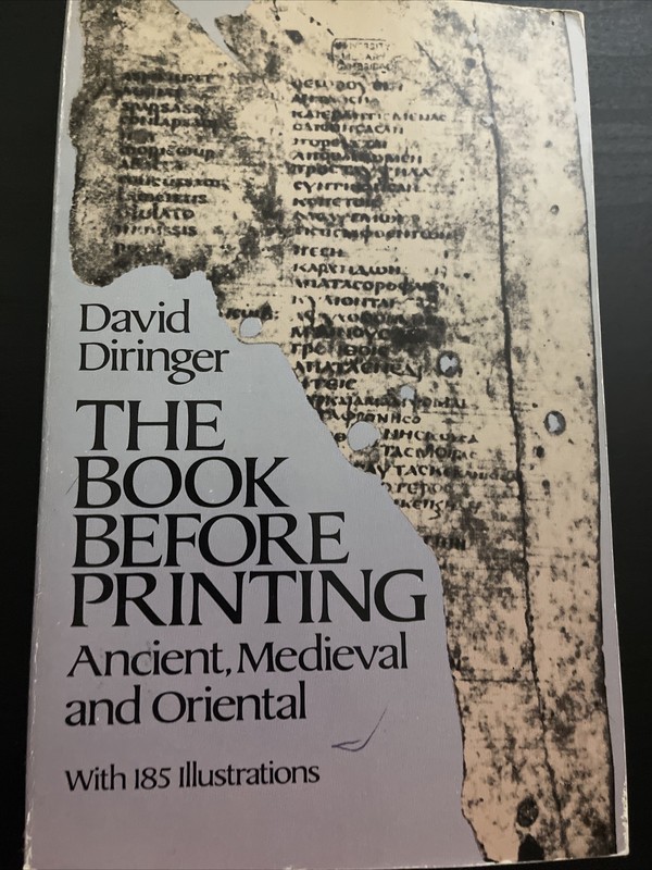 The Book Before Printing: Ancient, Medieval and Oriental Diringer Illus. PB