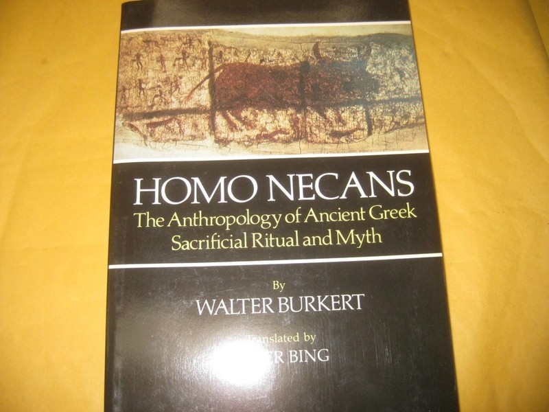Homo Necans: The Anthropology of Ancient Greek Sacrificial Ritual and Myth