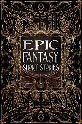 Epic Fantasy Short Stories (Gothic Fantasy), Studio 9781787556935 New..