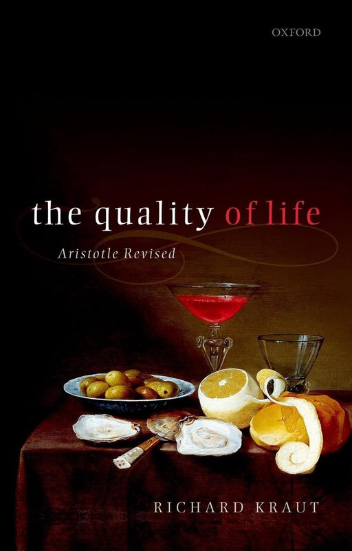 The Quality of Life: Aristotle Revised by Richard Kraut (English) Hardcover Book