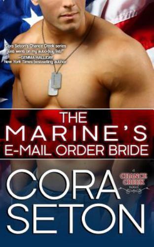 The Marine’s E-Mail Order Bride (Heroes of Chance Creek Series) by