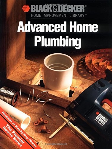Advanced Home Plumbing (Black & Deck…, Black & Decker