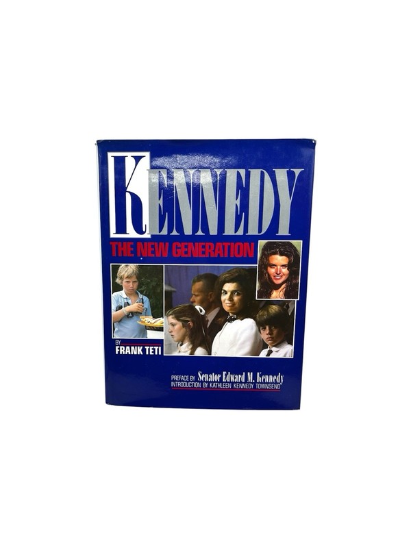 Kennedy : The New Generation by Frank Teti and Jeannie Sakol (1983, Hardcover)