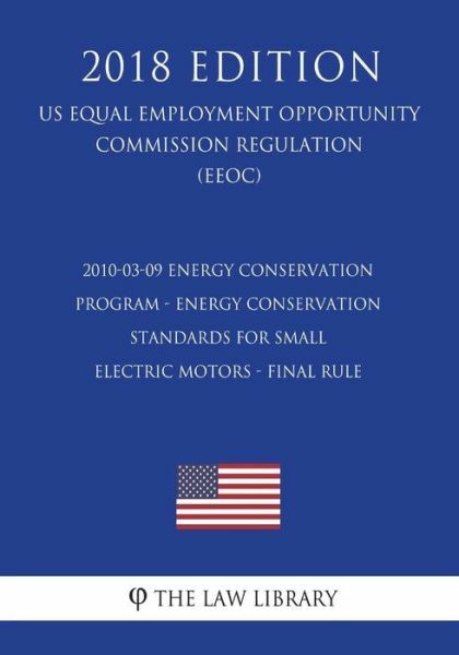 2010-03-09 Energy Conservation Program – Energy Conservation Standards For …
