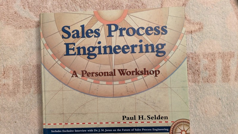 Paul Seldon, SALES PROCESS ENGINEERING: A Personal Workshop, HB, 1997, 310 Pages