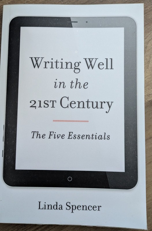 Writing Well in the 21st Century : The Five Essentials by Linda Spencer – NEW
