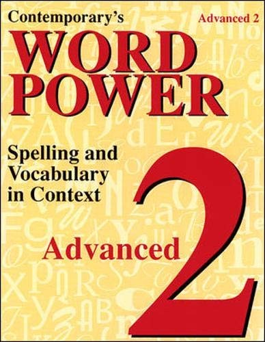 Contemporary’s Word Power Advanced 2: Spelling and Vocabulary in Context