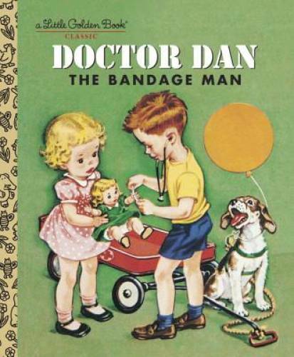 Doctor Dan the Bandage Man (Little Golden Book) – Hardcover – ACCEPTABLE