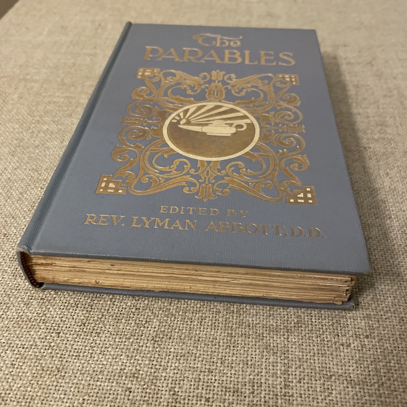 The Parables by Lyman Abbott 1907 Hardcover Illustrated First Edition gallery
