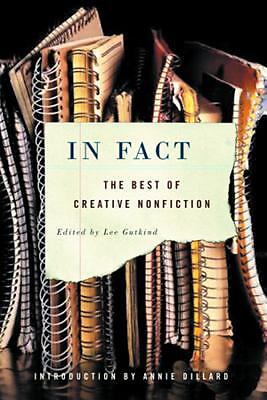 In Fact: The Best of Creative Nonfiction by Lee Gutkind