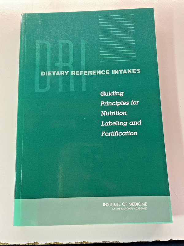 Dietary Reference Intakes: Guiding Principles for Nutrition Labeling and…DRIs