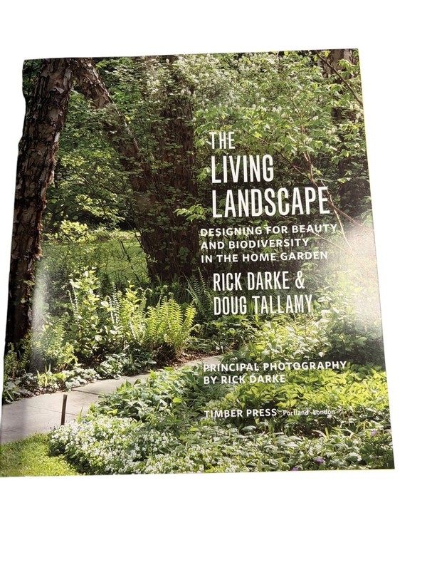 The Living Landscape Rick Darke Doug Tallamy 2014 Gardening Biodiversity Timber gallery