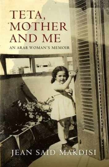 Teta, Mother And Me: An Arab – Hardcover, by Makdisi Jean Said – Acceptable j