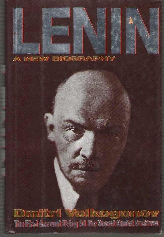Lenin : A New Biography by Dmitri Volkogonov (1994, Hardcover) – First Edition
