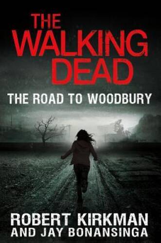 The Walking Dead: The Road to Woodbury (The Walking Dead Series) – GOOD