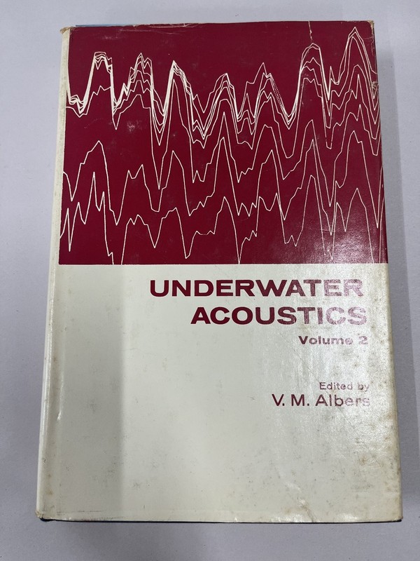Underwater Acoustics Volume 2 V. M. Albers 1967 NATO Science Engineering