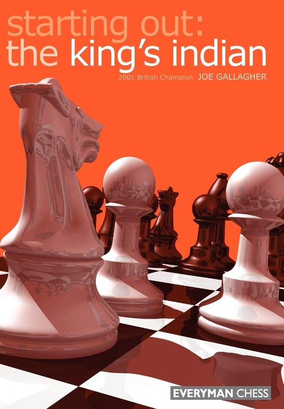 Starting Out: King’s Indian (Starting Out – Everyman Chess)