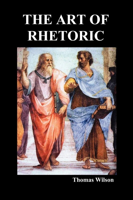 The Art of Rhetoric – Wilson, Thomas – Acceptable – See condition notes