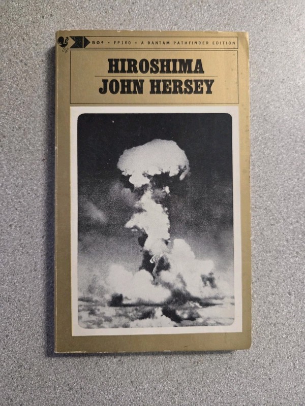 Hiroshima: John Hersey. Bantam Pathfinder Edition, 1966