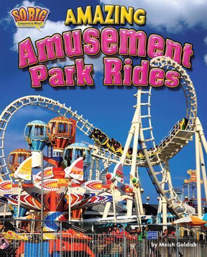 Amazing Amusement Park Rides by Goldish, Meish