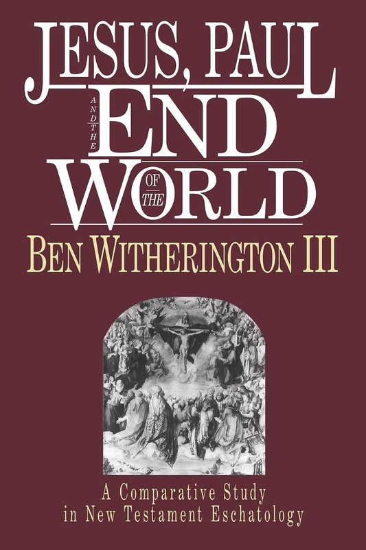 Jesus, Paul and the End of the World by Ben Witherington III 1st PB New/Other