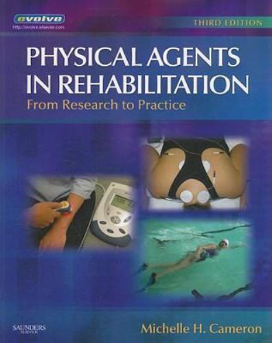 Physical Agents In Rehabilitation by Michelle H Cameron PT OCS