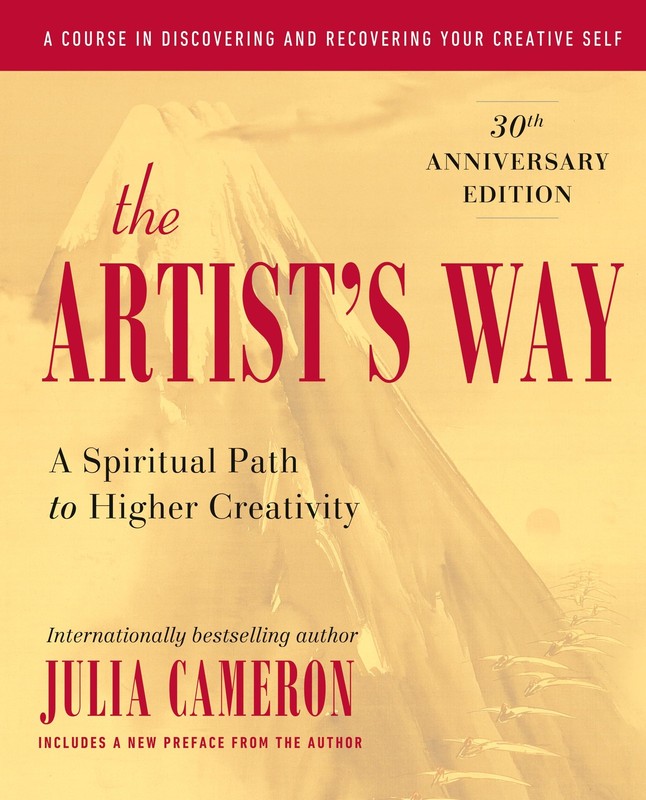 The Artist’s Way: A Spiritual Path to Higher Creativity