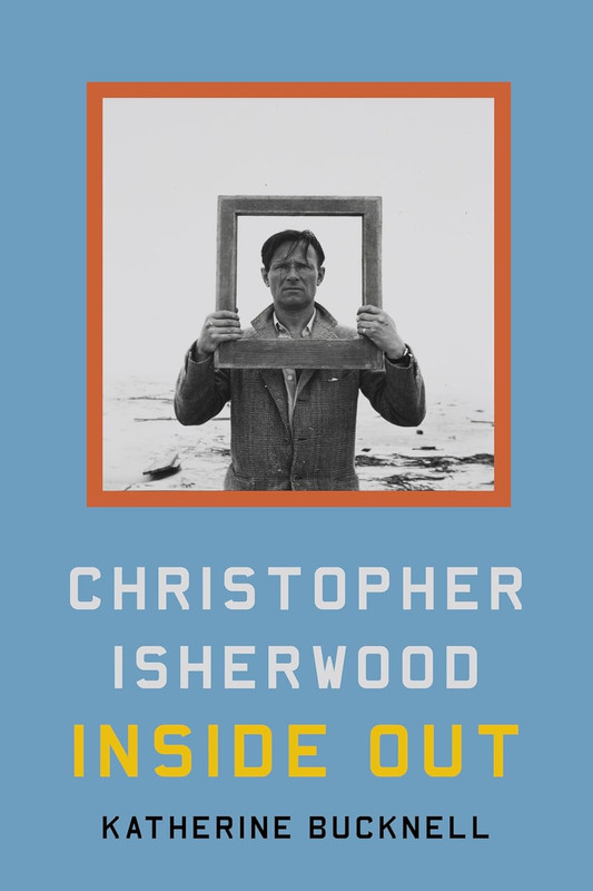 Christopher Isherwood inside Out