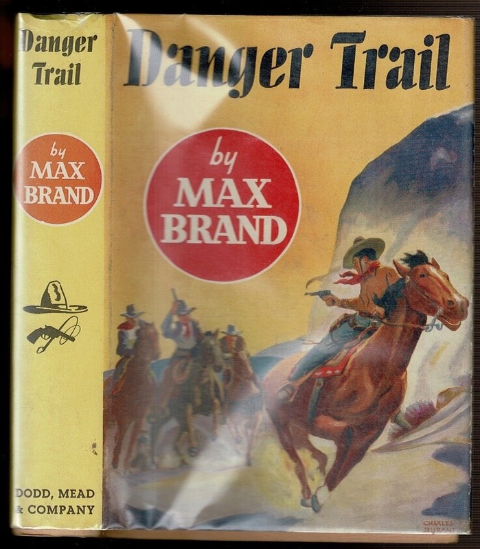 DANGER TRAIL Brand, Max (Frederick Faust)