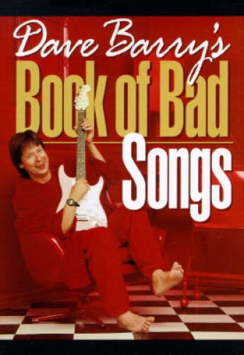 Dave Barry’s Book of Bad Songs – Hardcover By Barry, Dave – VERY GOOD