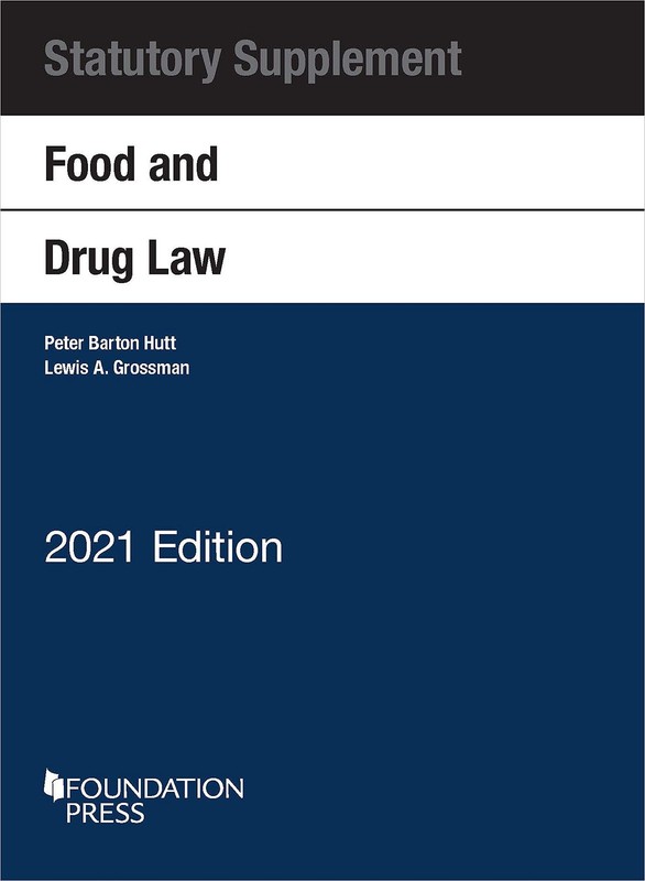 Food and Drug Law, 2021 Statutory Supplement (Selected Statutes) – Grossman,…