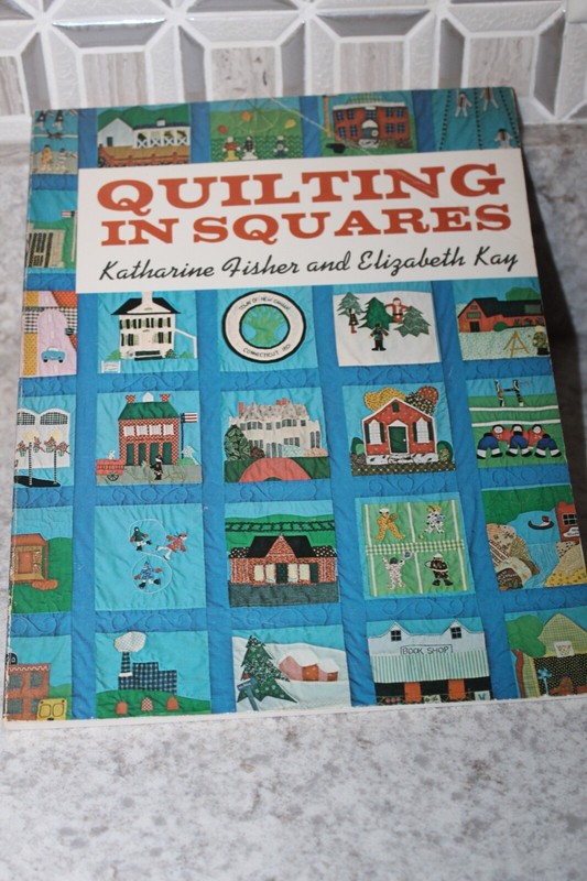 Quilting in Squares by Katherine Fisher and Elizabeth Kay
