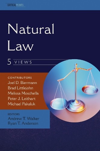Brad Littlejohn Natural Law: Five Views (Paperback) CriticalPoints Series