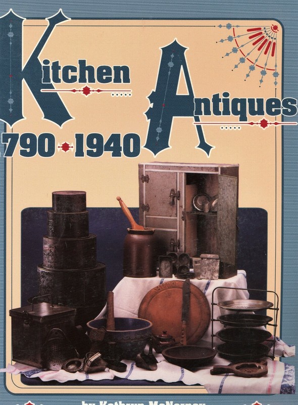 Kitchen Collectibles (1790-1940) – Woodenware Tools Molds Crocks Etc. / Book