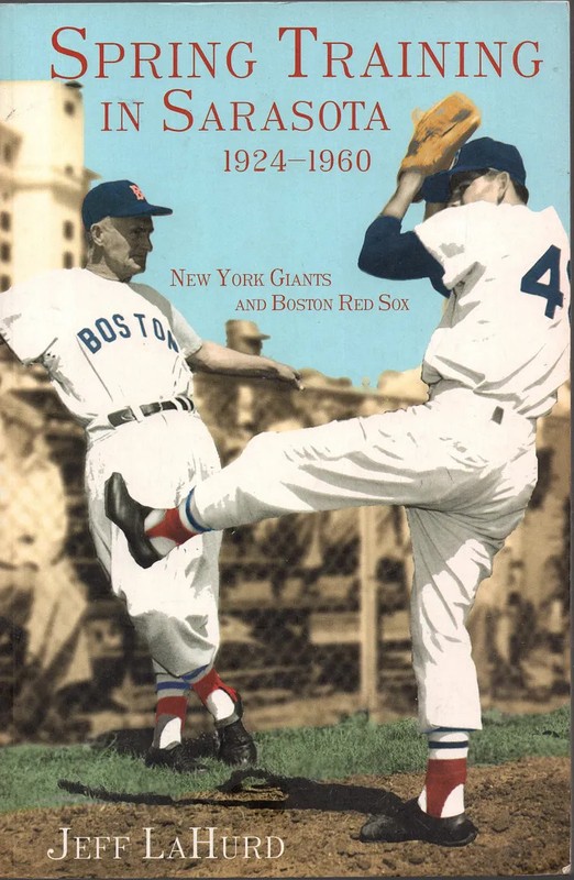 Spring Training in Sarasota 1924-1960:: New York Giants and Boston Red Sox (Sp..