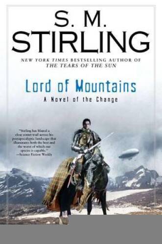 Lord of Mountains: A Novel of the Change (Change Series) – Hardcover – GOOD