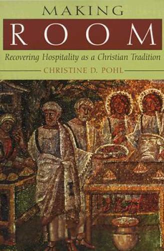 Making Room: Recovering Hospitality as a Christian Tradition – Paperback – GOOD