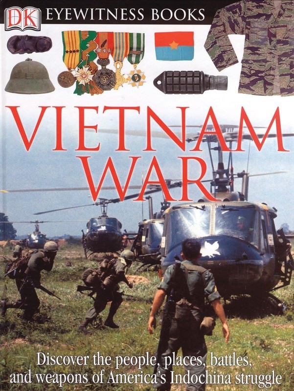 DK Eyewitness Books: Vietnam War: Discover the People, Places, Battles, and …