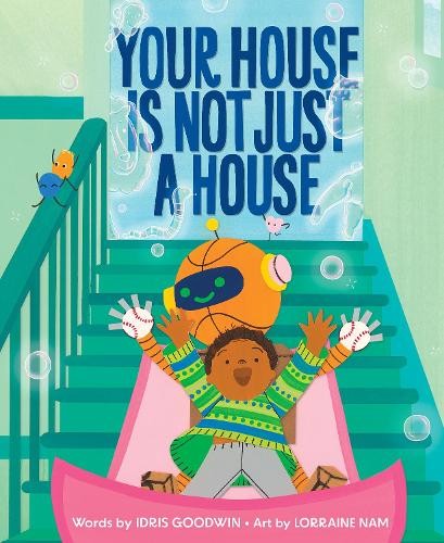 Idris Goodwin Your House Is Not Just a House (Hardback)
