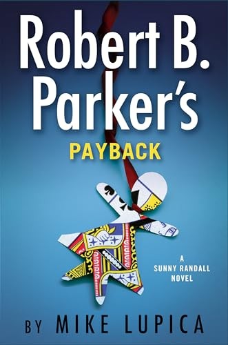 Robert B. Parker’s Payback (Sunny Randall) – Hardcover By Lupica, Mike – GOOD