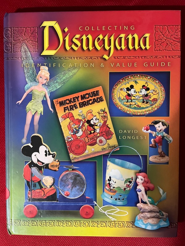 Collecting Disneyana: Identification & Value Guide by Longest, David