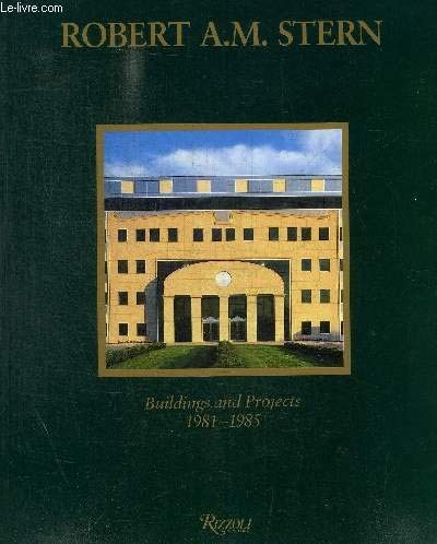 ROBERT A.M. STERN BUILDINGS AND PROJECTS 1981-1986 By Luis F. Rueda **Mint**