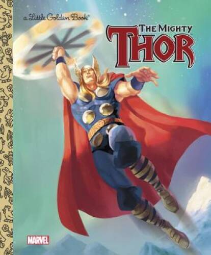 The Mighty Thor (Marvel: Thor) (Little Golden Book) – Hardcover – GOOD